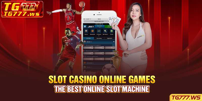 Slot Casino online TG777 - The best online slot machine