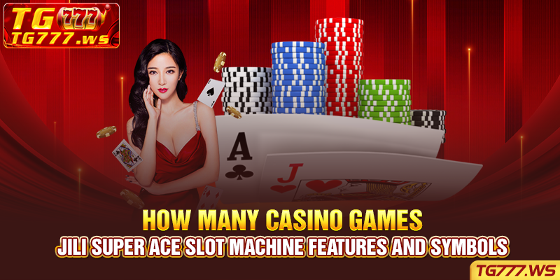 JILI Super Ace slot machine features and symbols