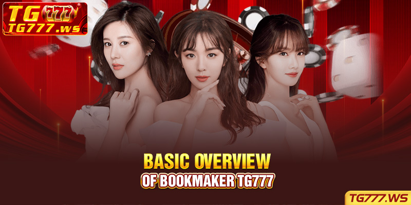 Basic overview of bookmaker Tg777