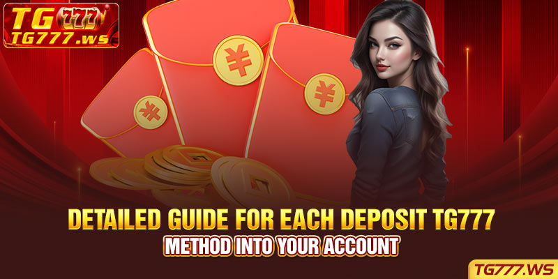 Detailed Guide for Each Deposit TG777 Method into Your Account