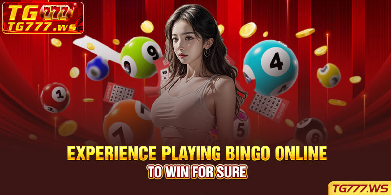 Experience playing Bingo online to win for sure
