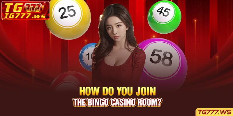 How do you join the Bingo casino room?