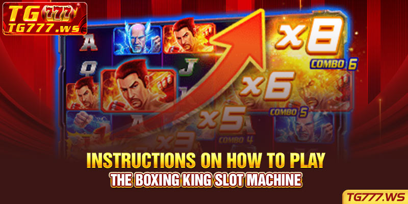 Instructions on how to play the Boxing King slot machine