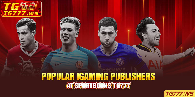 Popular iGaming publishers at Sportbooks Tg777