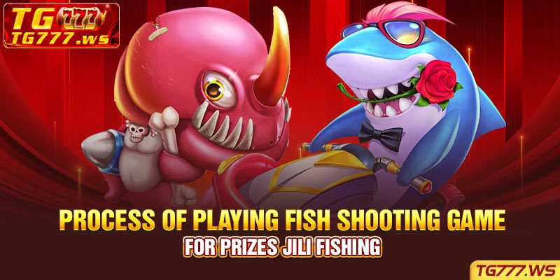Process of playing fish shooting game for prizes Jili Fishing