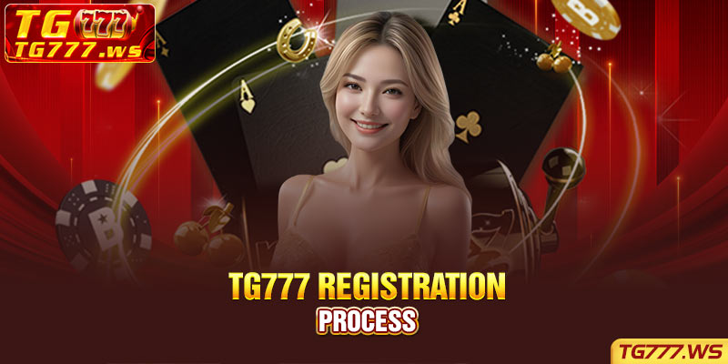TG777 Registration Process