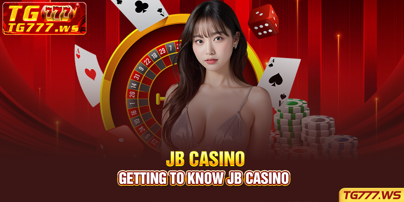 Getting to know JB Casino