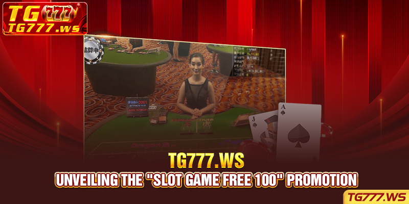 Unveiling the "slot game free 100" promotion