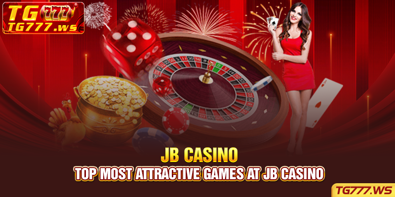 Top most attractive games at JB Casino
