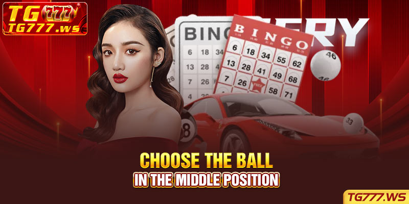 Choose the ball in the middle position