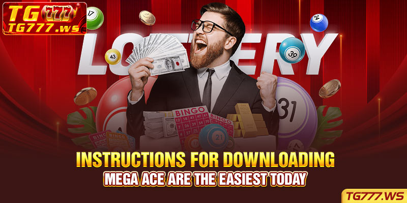 Instructions for downloading Mega Ace are the easiest today