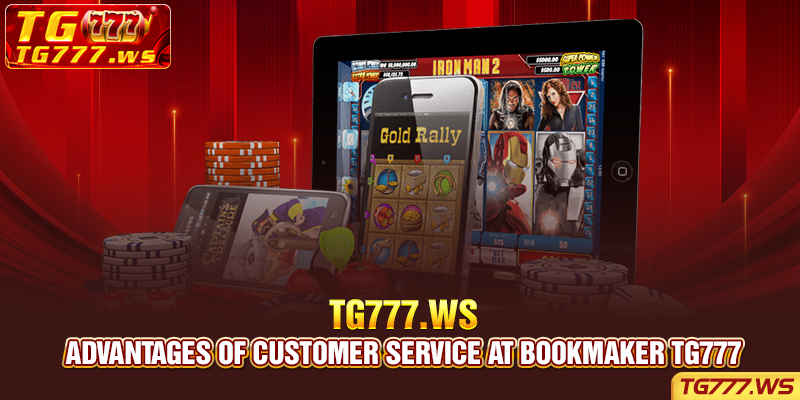 Advantages of customer service at bookmaker TG777