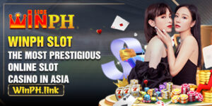 Winph Slot - The Most Prestigious Online Slot Casino In Asia