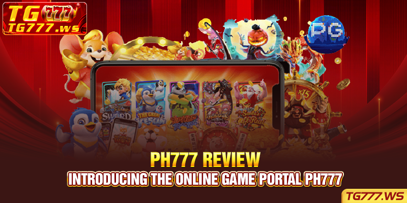 Introducing the online game portal PH777