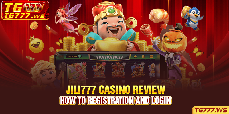 Jili777 Casino review: How to registration and login