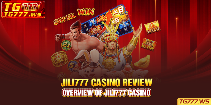 Overview of jili777 casino