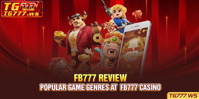 Popular game genres at  Fb777 casino