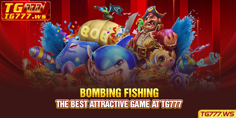 Bombing Fishing - A Game with the most valuable prizes