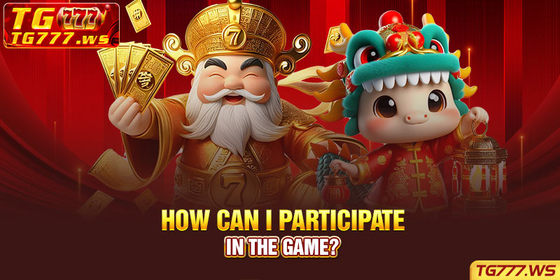 How can I participate in the game?