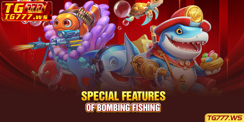 Special features of Bombing Fishing